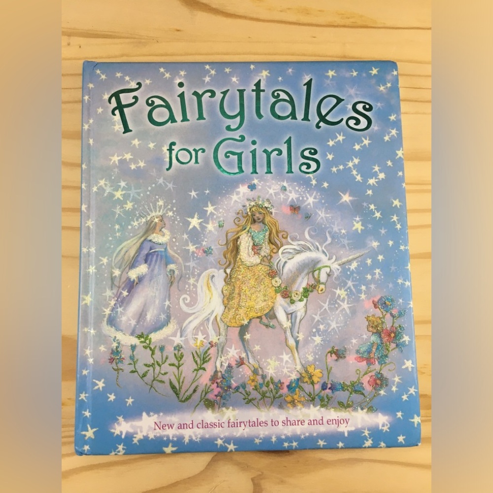 Fairytales for Girls: New and classic fairytales to share and enjoy hardcover